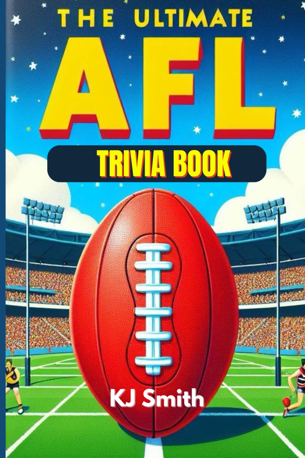 The Ultimate AFL Trivia Book (The Ultimate Sports Trivia Books)