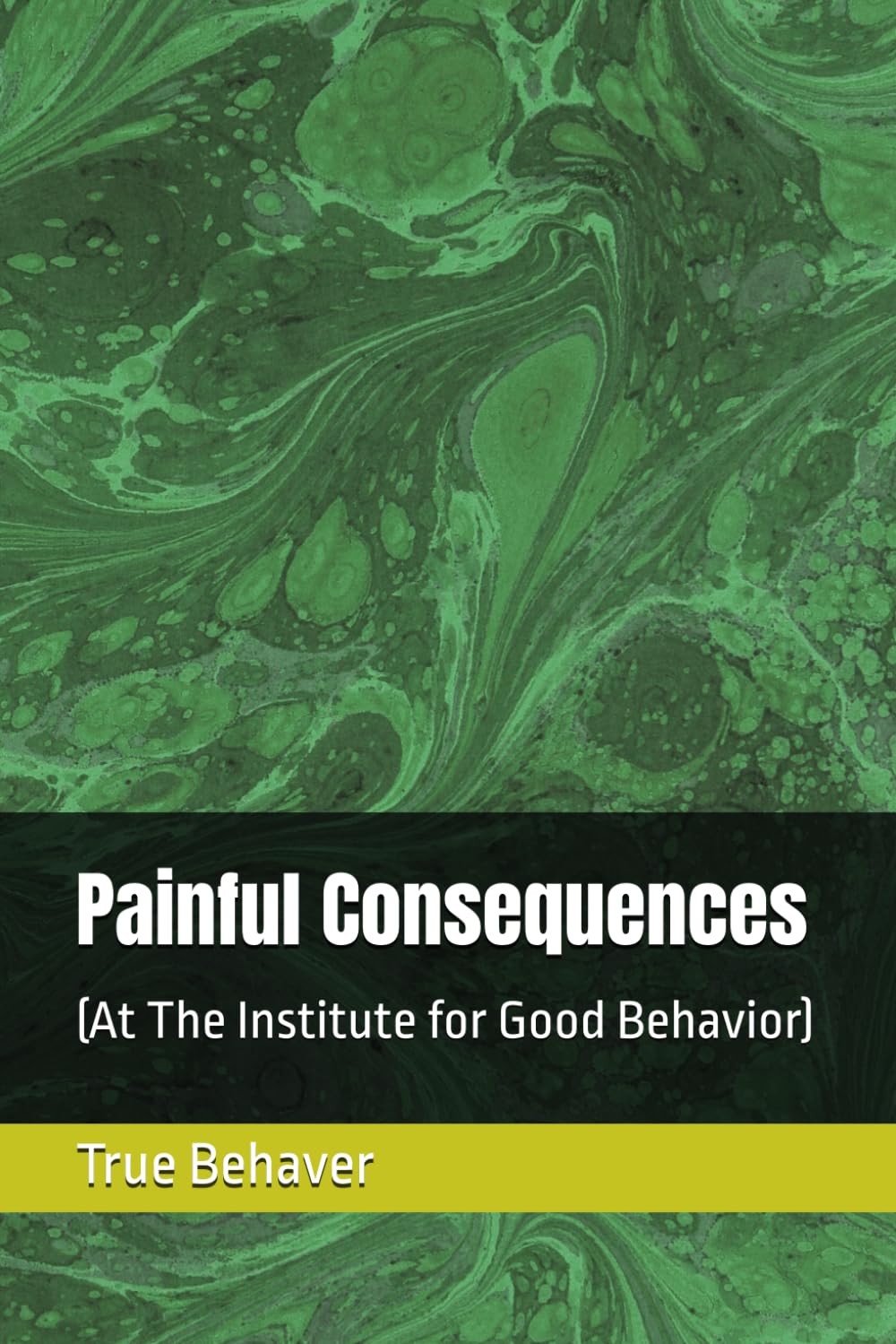Painful Consequences: (At The Institute for Good Behavior)