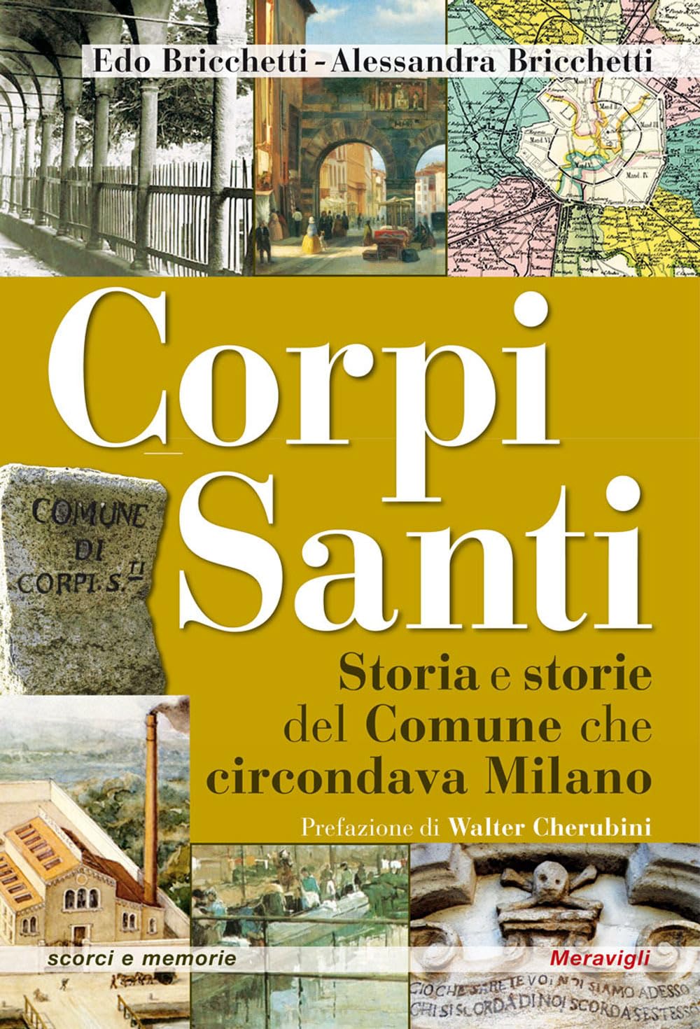 Corpi Santi. Storia E Storie Del Comune Che Circondava Milano - 4