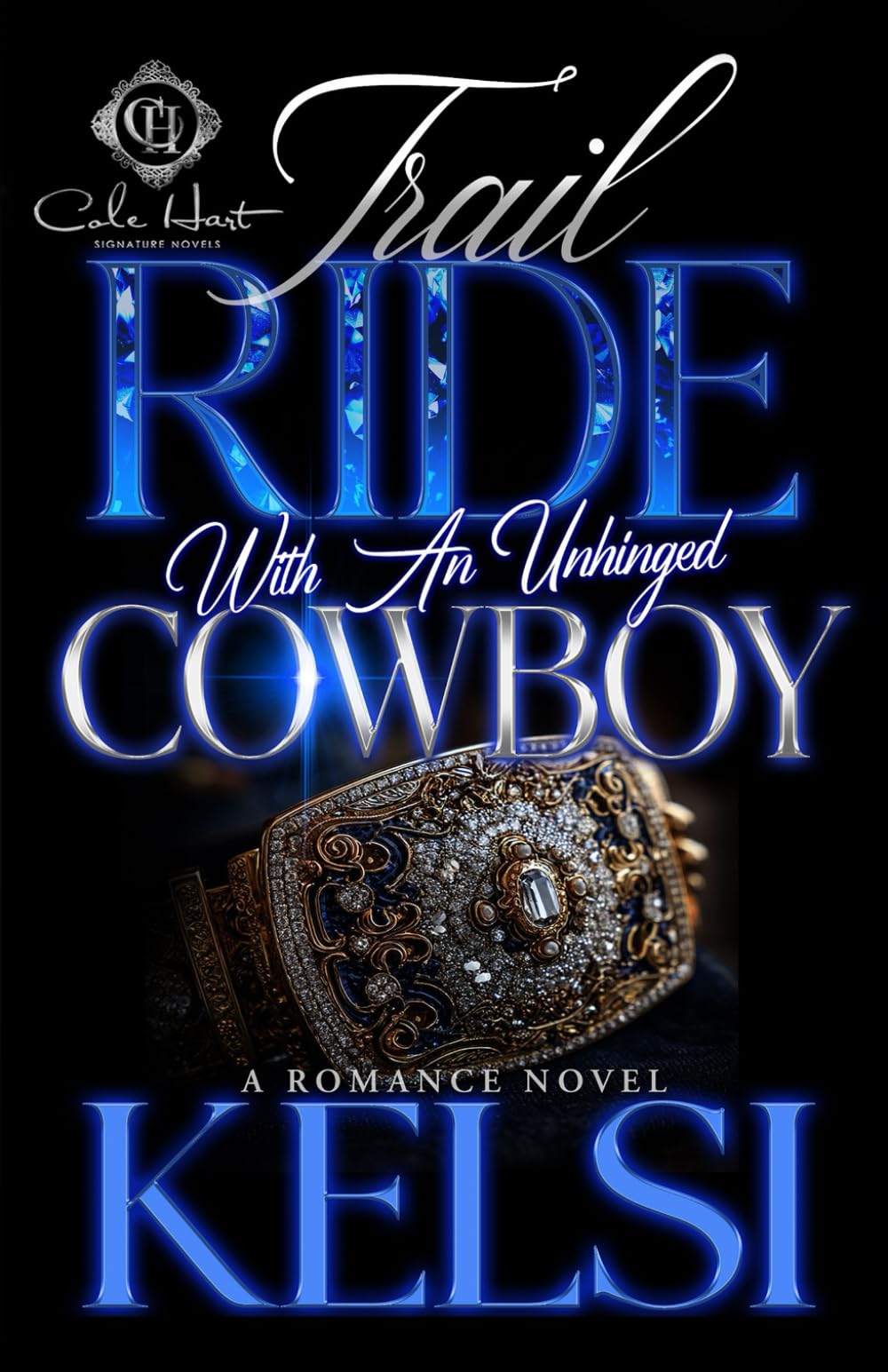 Trail Ride With An Unhinged Cowboy: 1