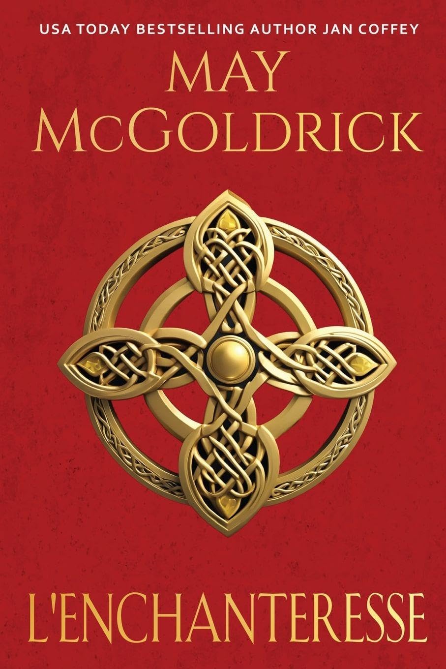 L'Enchanteresse: Le destin les oppose. Le désir les rapproche. Et le trésor des Highlands pourrait tout détruire.: 2 (Trilogie Du Trésor Des Highlands)