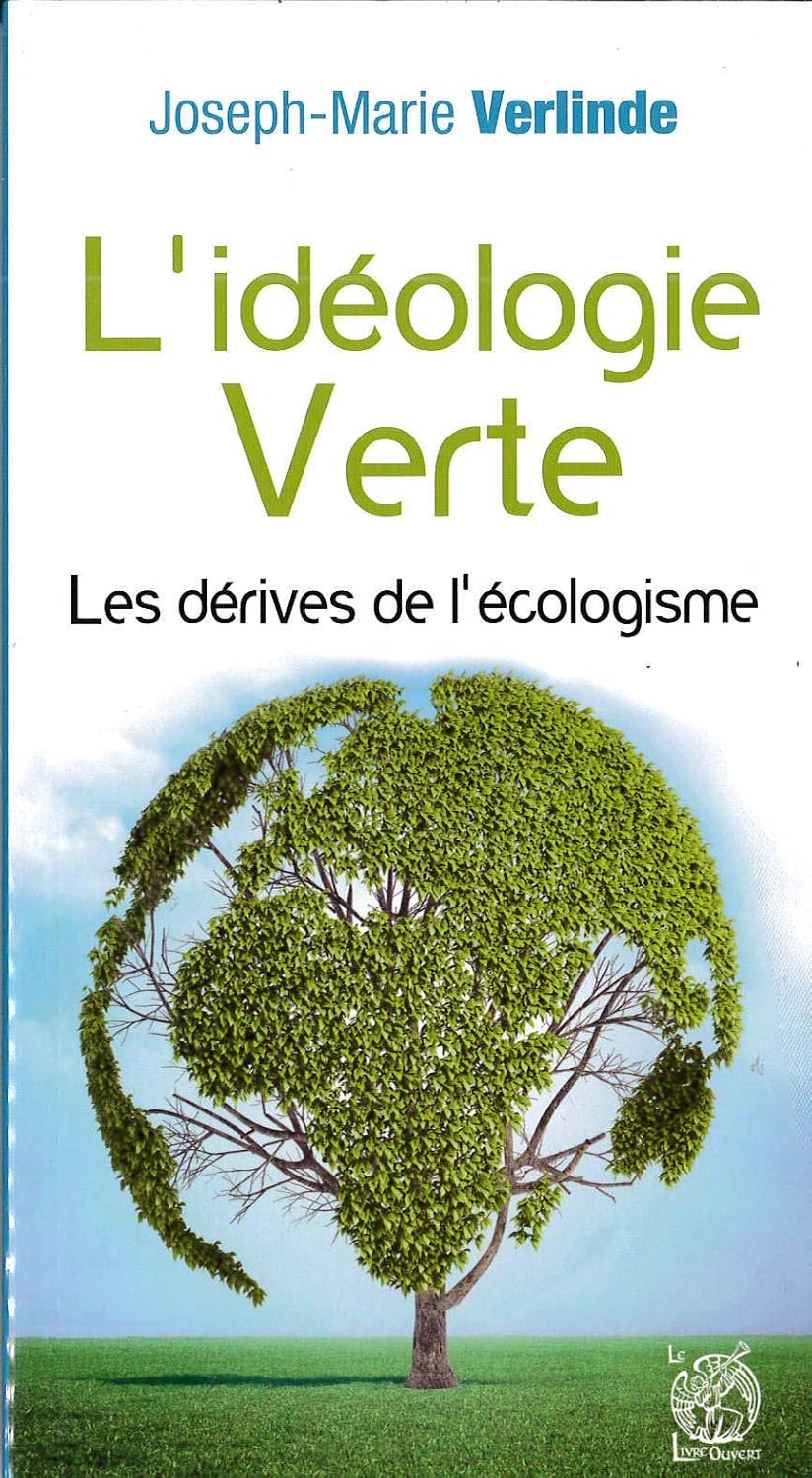 Amazon.fr L'Idéologie Verte les Derives de l'Ecologisme Verlinde