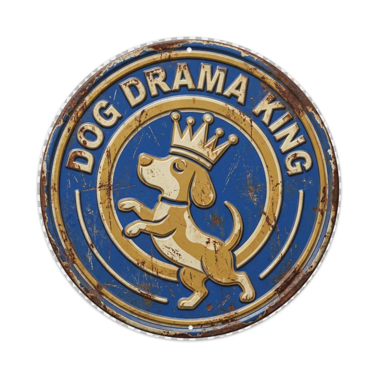 Dog Drama King Woof Metal Tin Sign Plaque Wall Decor for Cafe, Club Bar, Office, Home Garden Round Metal Poster 8x8Inch