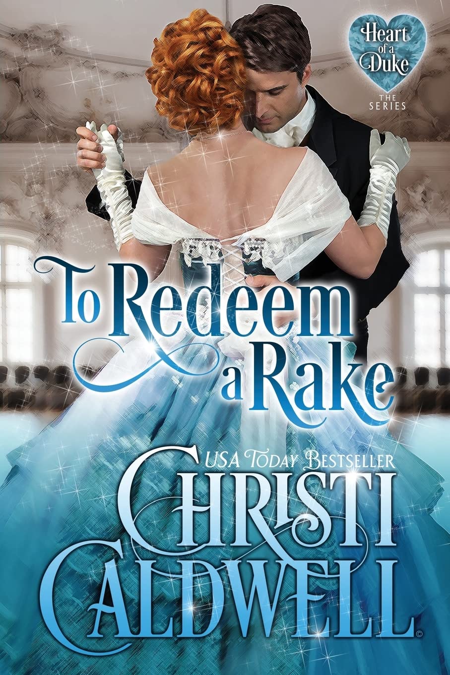 To Redeem a Rake: 11 (The Heart of a Duke)