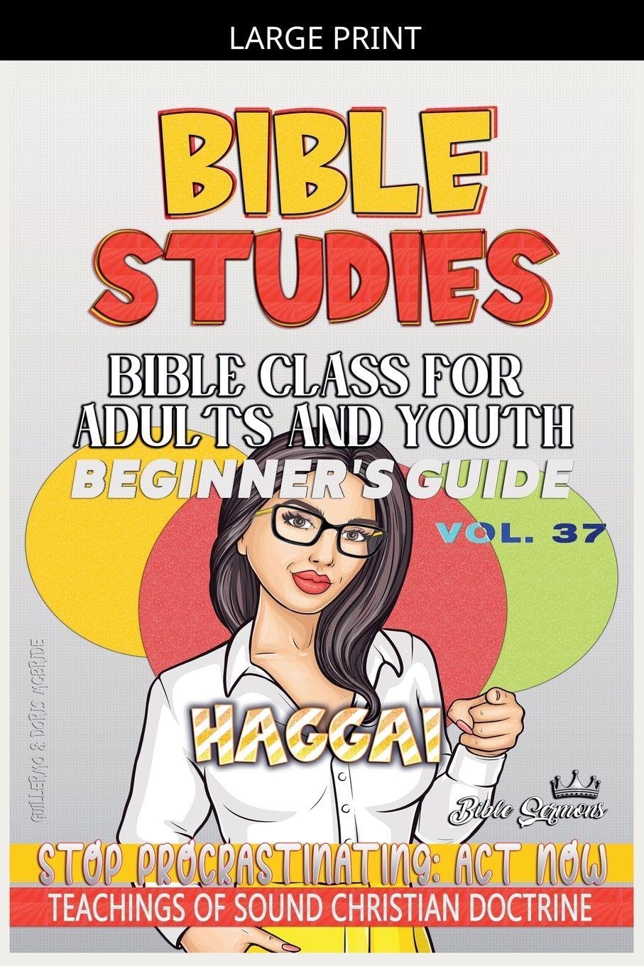 Bible Class for Adults and Youth: Beginner's Guide - Haggai: 37 (Bible Class from Scratch)