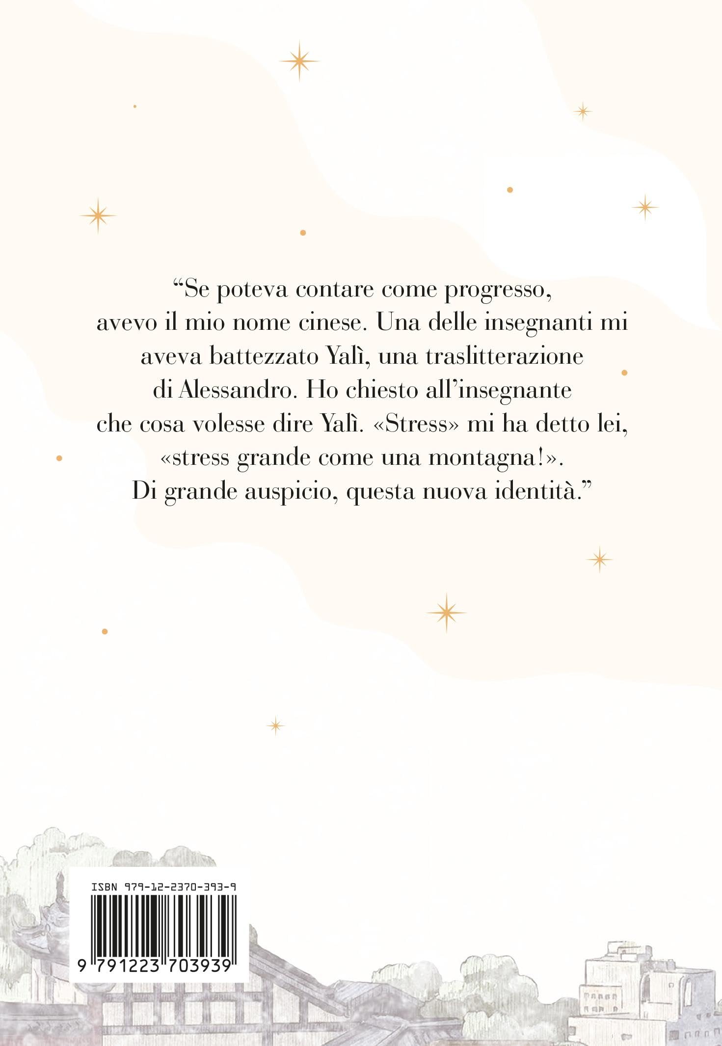 Ho fatto un sogno in mandarino. Scene di vita di un italiano in Cina