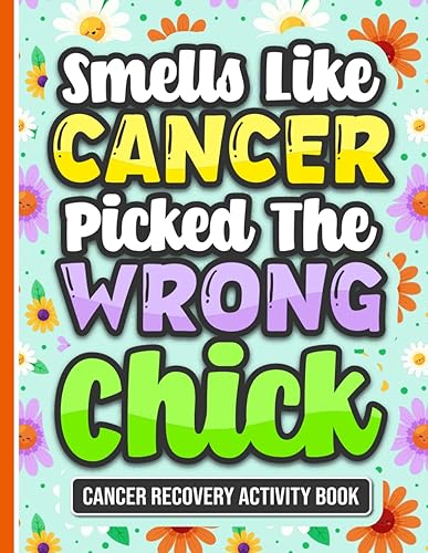 Smells Like Cancer Picked The Wrong Chick Activity Book: Fun