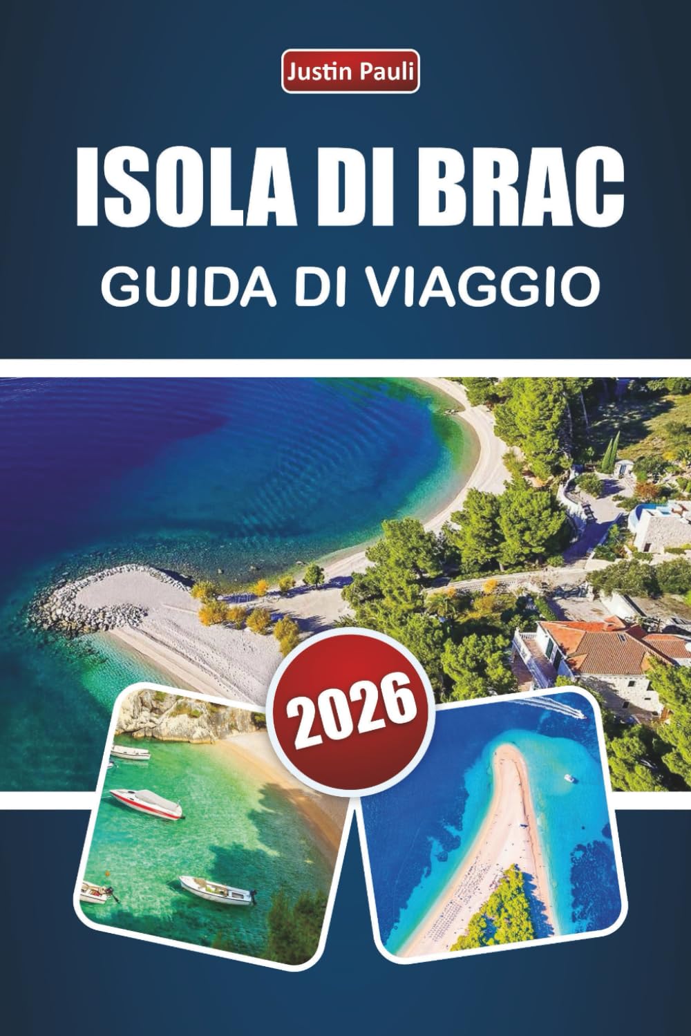 ISOLA DI BRAC GUIDA DI VIAGGIO 2026: Scopri le migliori spiagge, i villaggi panoramici, la cucina locale e le avventure all'aria aperta sulla costa adriatica della Croazia