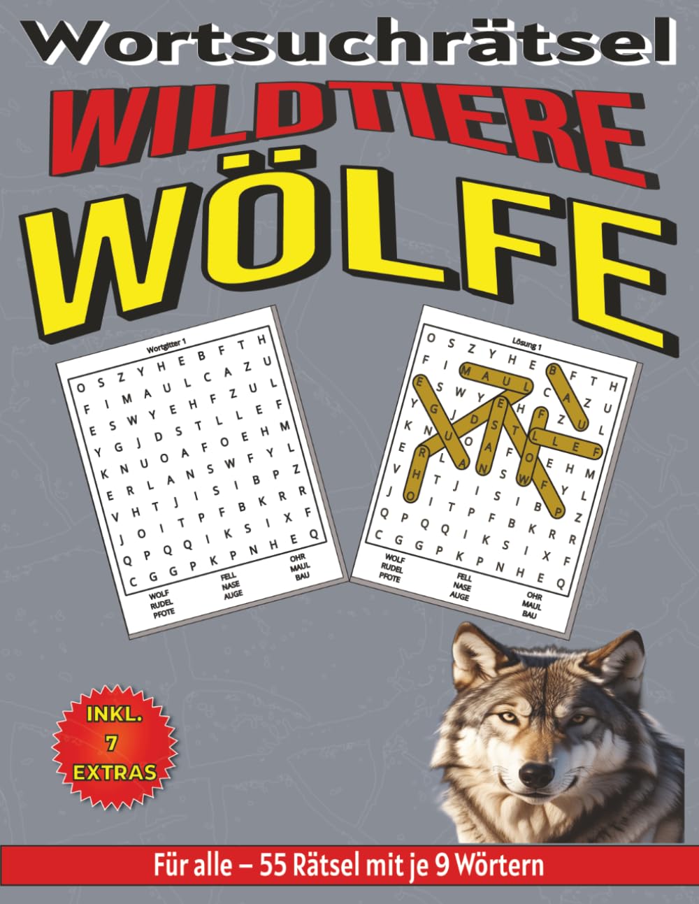 Wölfe – Wortsuchrätsel: Bildschirmfreier Rätselspaß für Geist, Konzentration und Entspannung (Wortsuchrätsel – Wildtiere für alle)