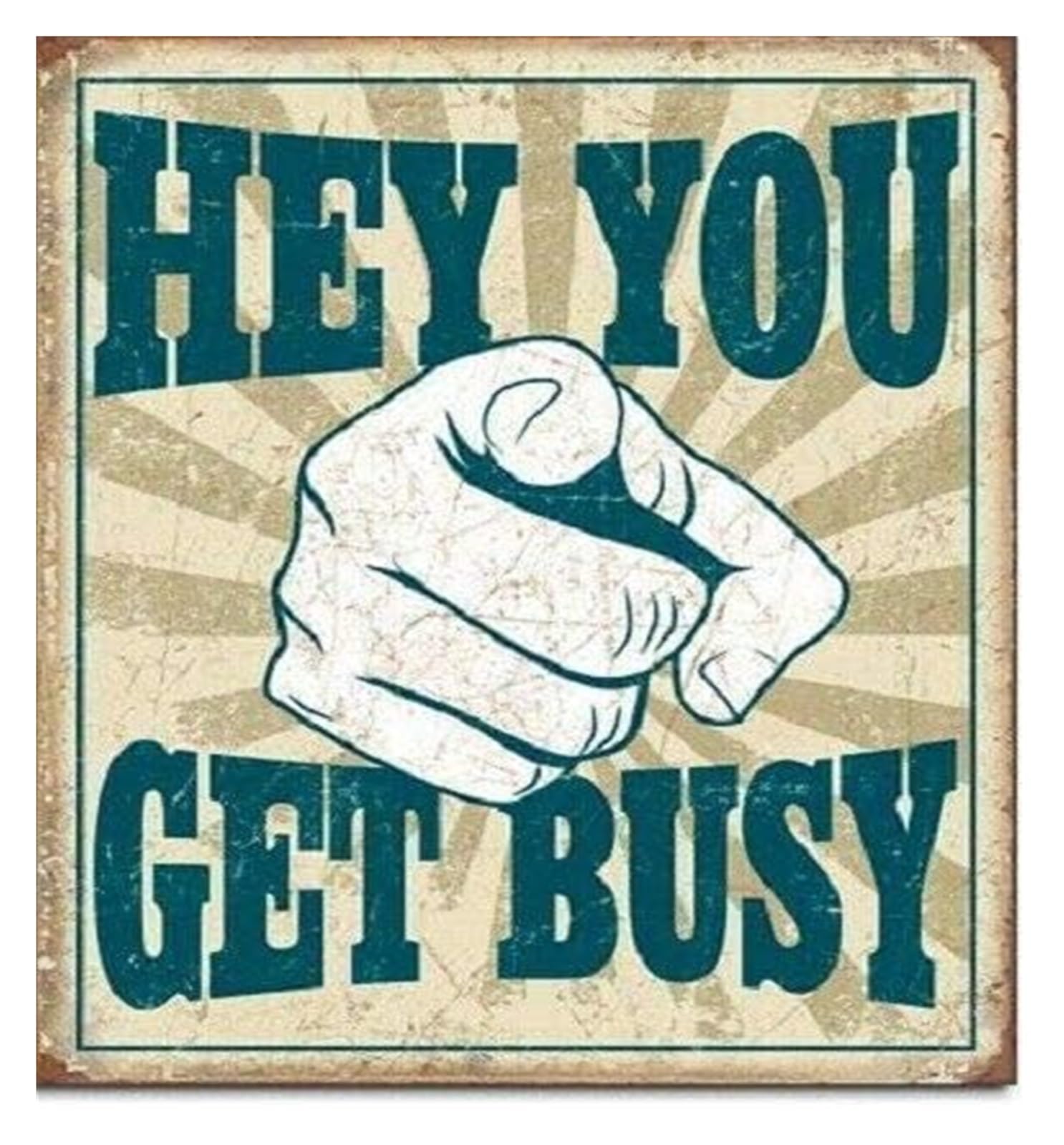 BYLSAGWHT Hey You Get Busy Metal Tin Sign 12x8 Inch
