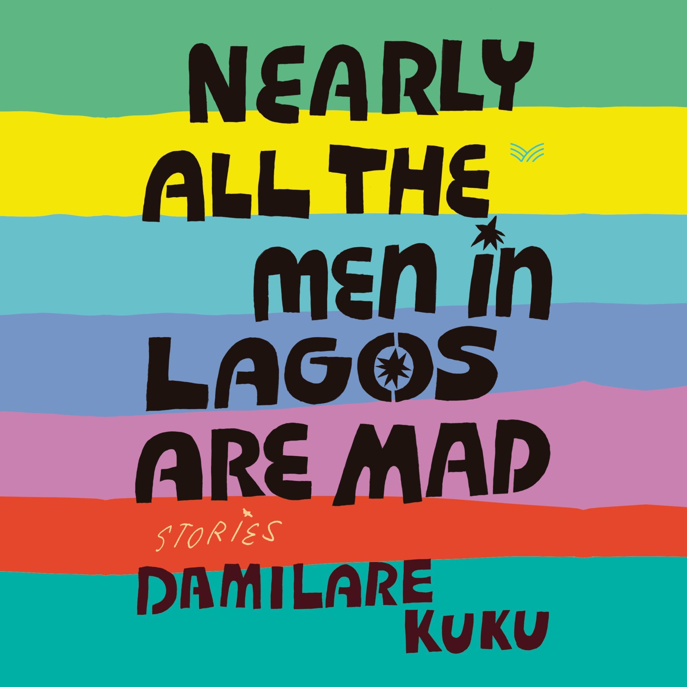 Cover art for Nearly All the Men in Lagos Are Mad