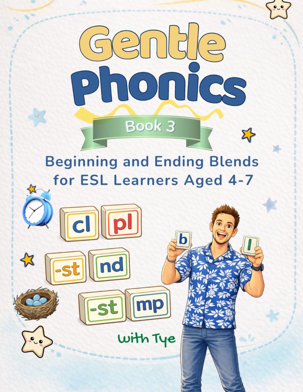 Gentle Phonics - Book 3: Beginning and Ending Blends for ESL Learners Aged 4–7
