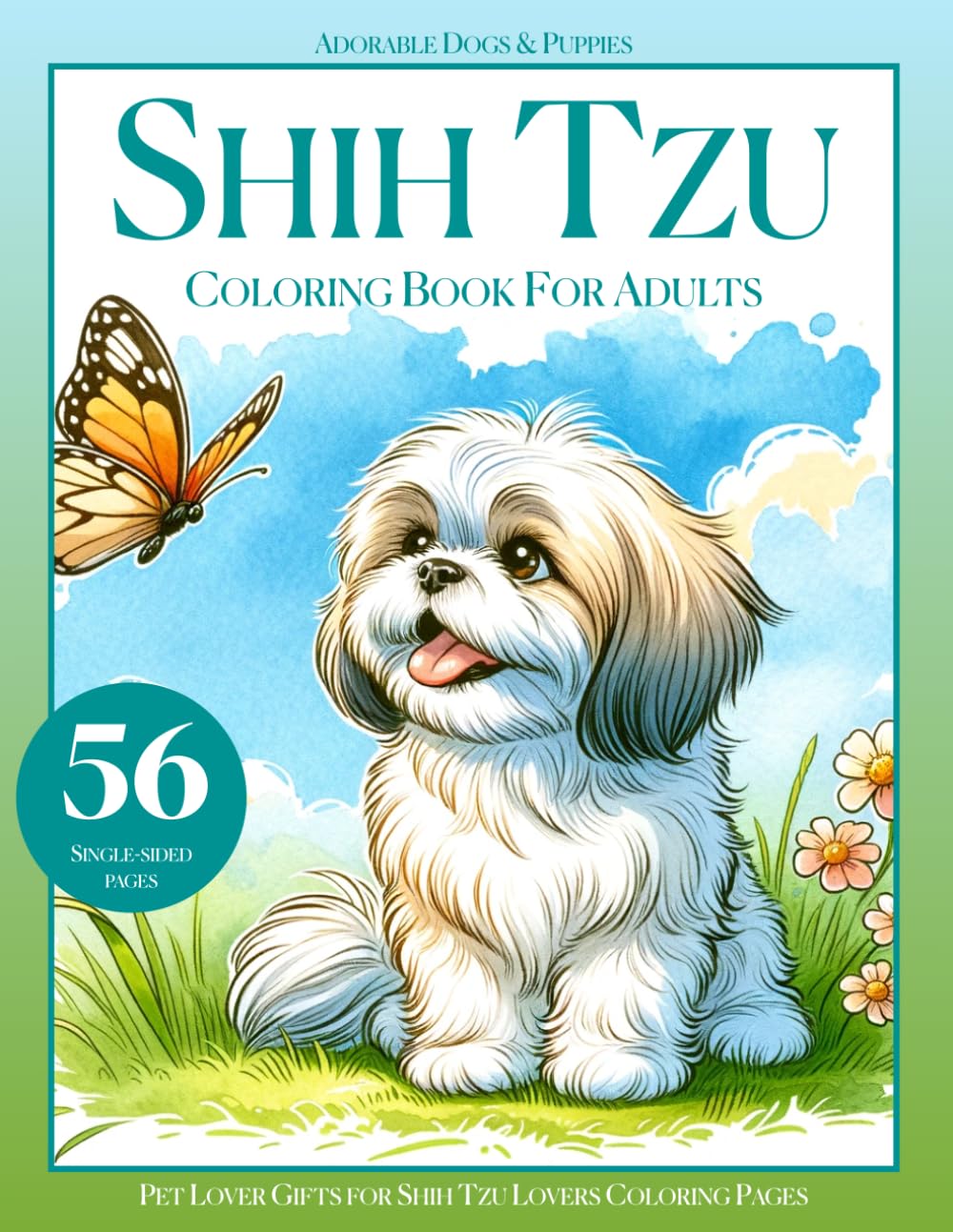 Shih Tzu Coloring Book for Adults and Kids: Adorable Dogs & Puppies, Pet Lover Gifts for Shih Tzu Lovers Coloring Pages