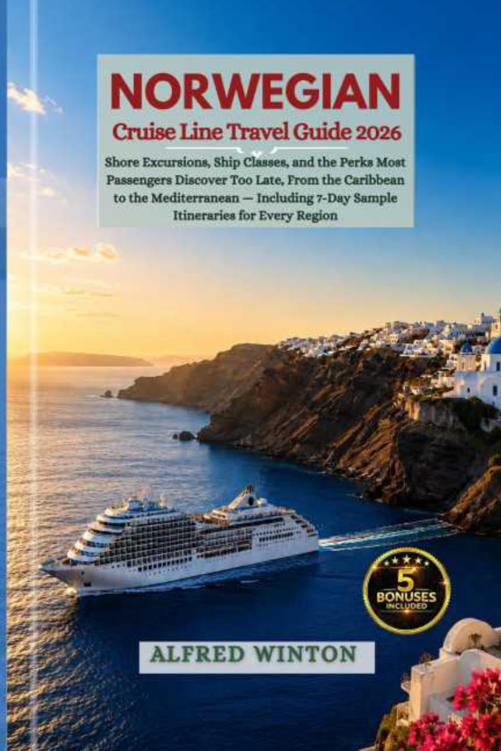 Norwegian Cruise Line Travel Guide 2026: Shore Excursions, Ship Classes, and Perks Most Passengers Discover Too Late — Caribbean to Mediterranean, With 7-Day Itineraries for Every Region