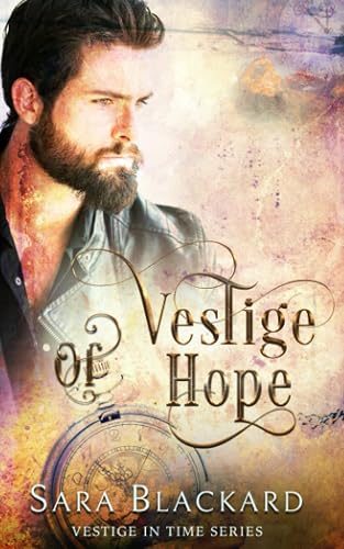 Vestige of Hope (Vestige in Time - A Christian Time Travel Romance)