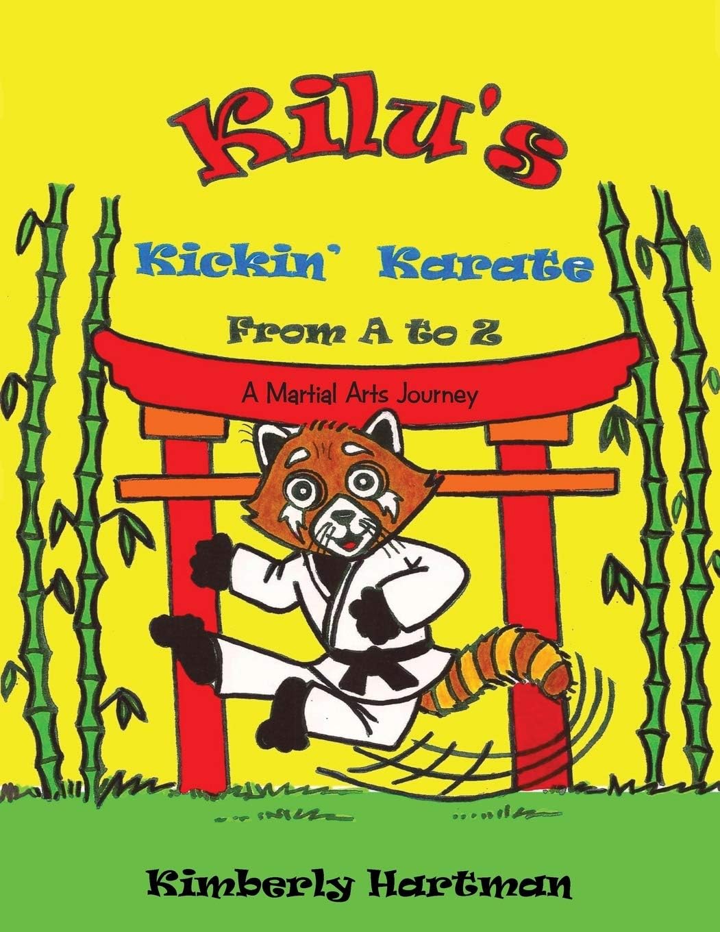 KILU'S Kickin' Karate From A to Z: A Martial Arts Journey