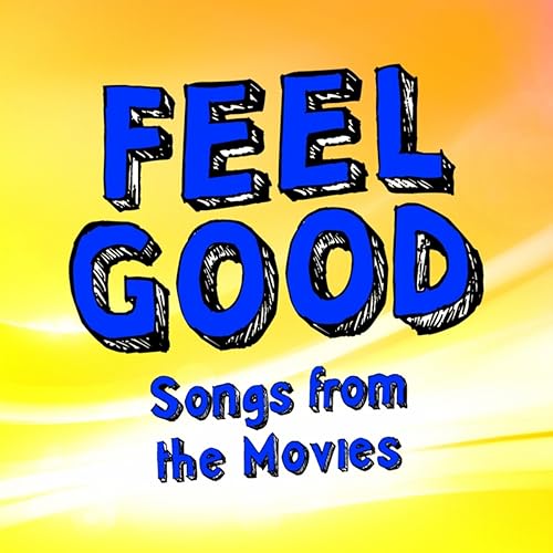 Feel Good Songs from the Movies by TMC Movie Starz on Amazon Music