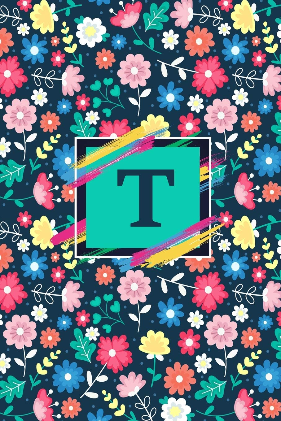 T: Cute Initial Monogram Letter T Notebook. Pretty Personalized Journal & Diary for Writing & Note Taking for Girls and Women - gift ,Floral Print: ... Floral / 120 blank page , 6x9 inches , simple