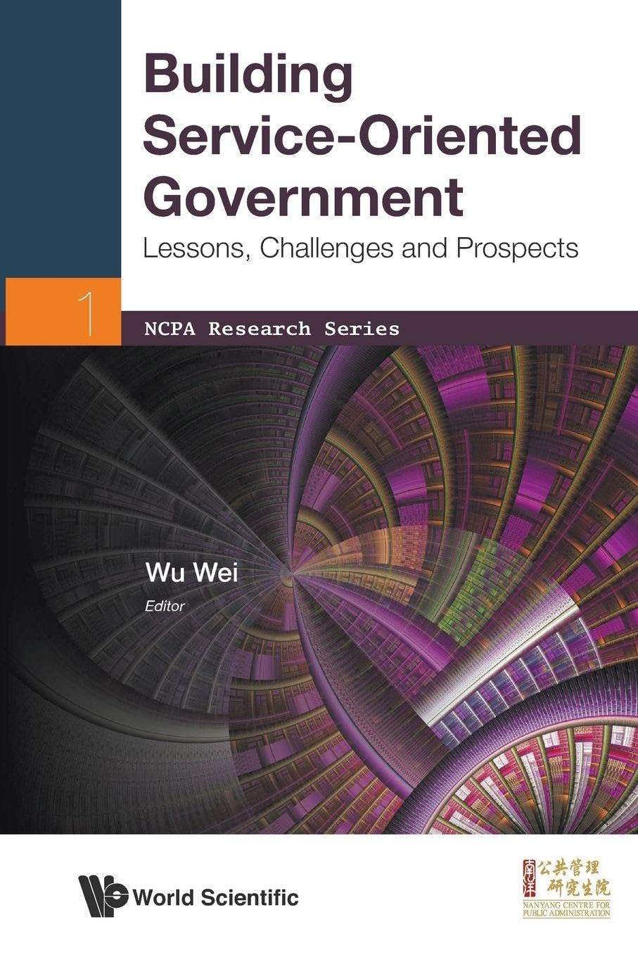 Buy Building Service-Oriented Government: Lessons, Challenges and Prospects: 1 (Ncpa Research) — BookShops.in