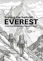 Vista 1 de Scaling The Summit Everest A Coloring Adventure on Mount Everest (Coloring Book for Adult)