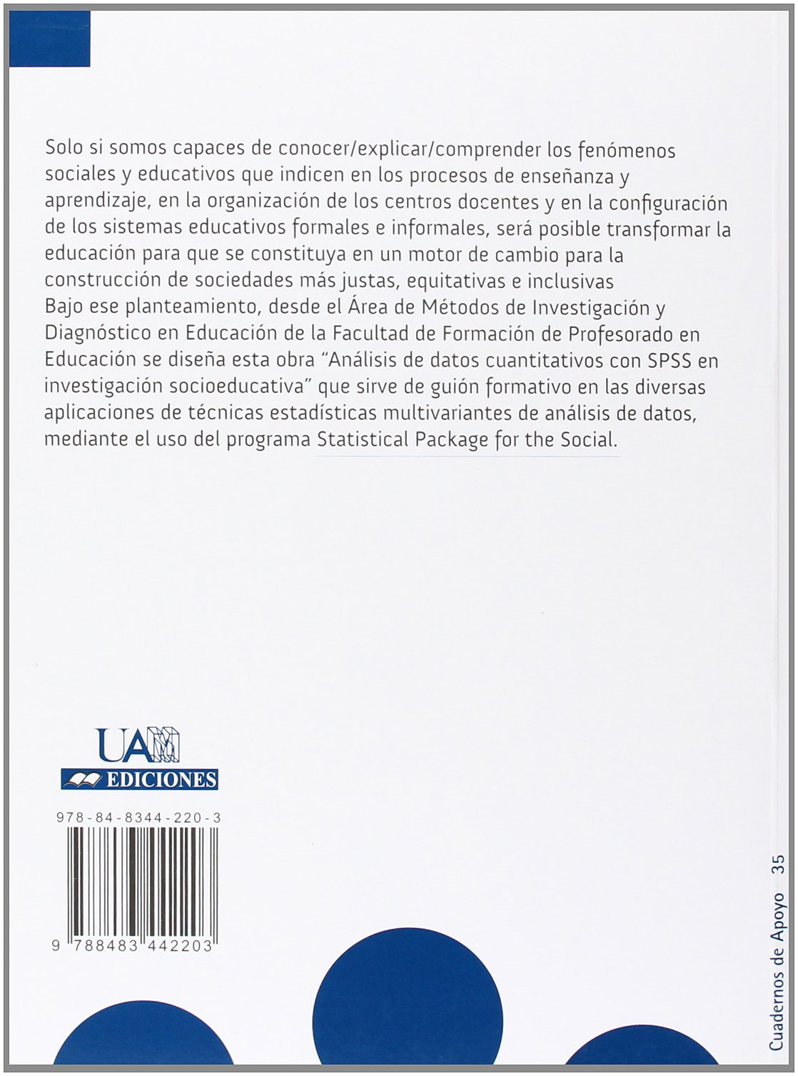Análisis de datos cuantitativos con SPSS en investigación socioeducativa: 35 (Cuadernos de Apoyo)
