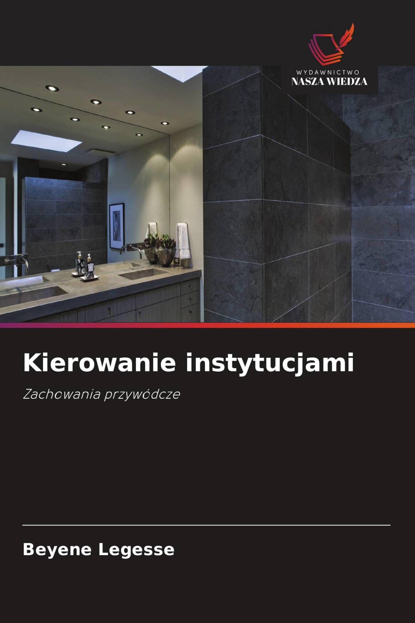 Kierowanie instytucjami: Zachowania przywódcze