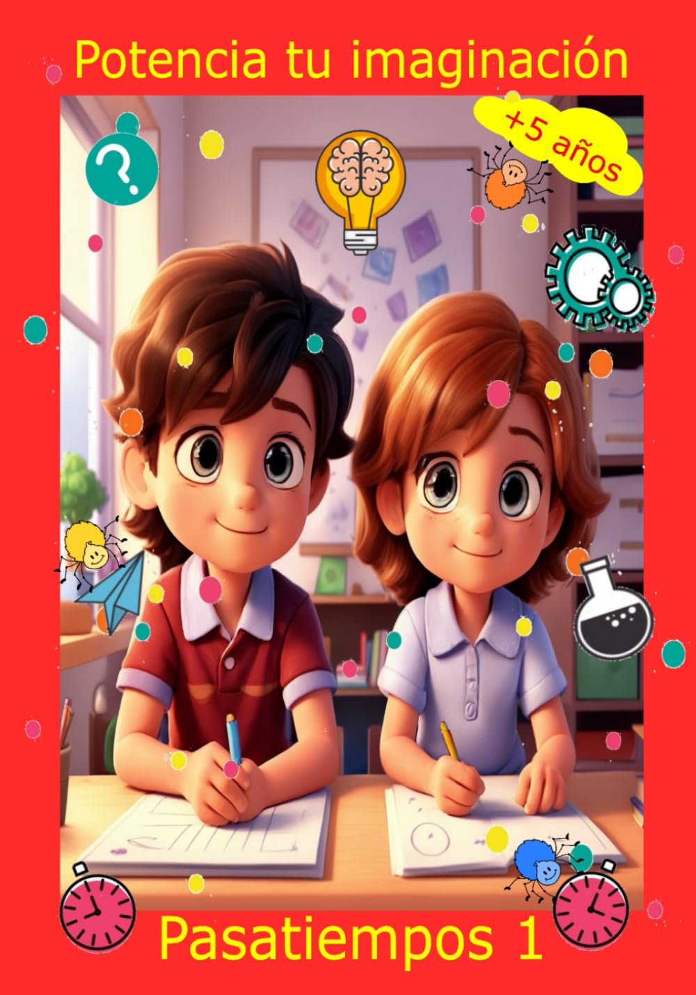 Juegos Pasatiempos para niños: Desarrolla tu imaginación (Serie niños MaatBook)