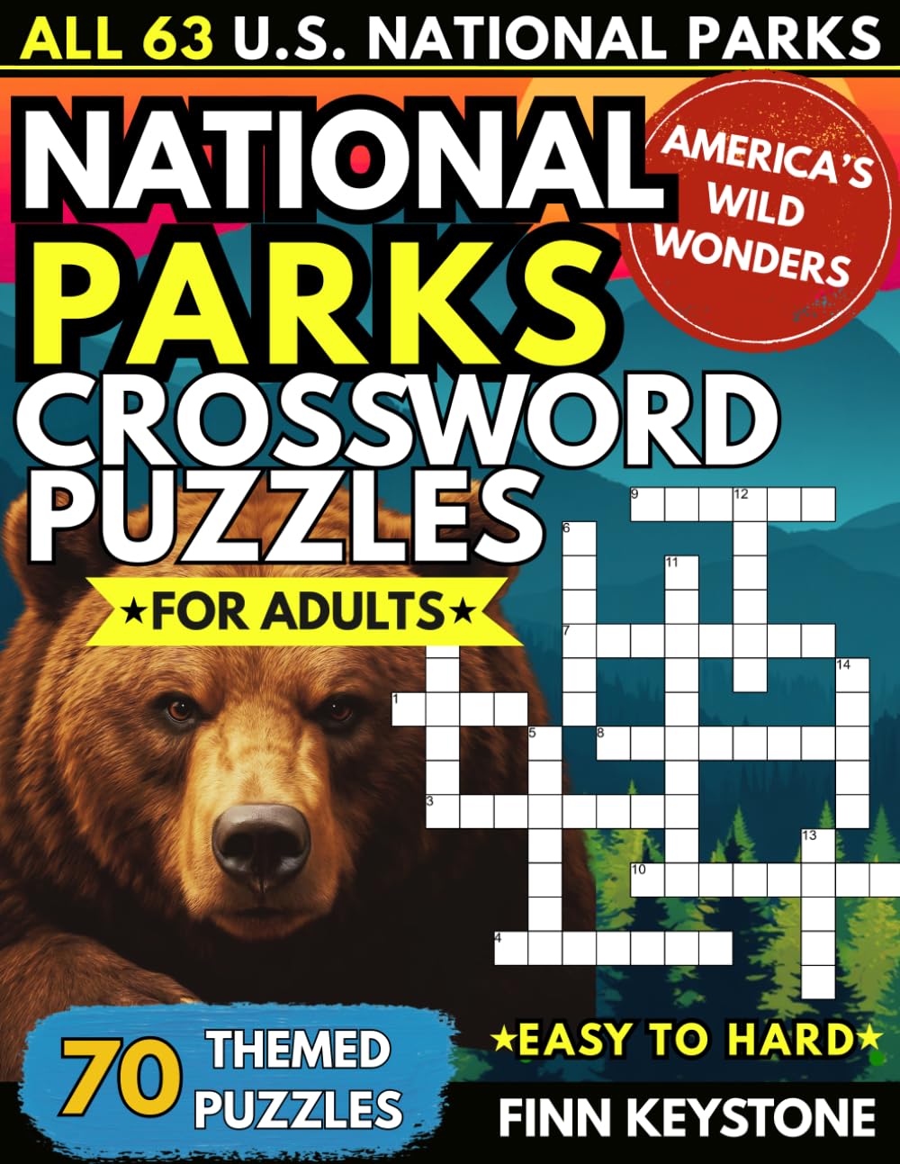 America's Wild Wonders: National Parks Crossword Puzzle Book for Adults and Seniors — 70 Themed Puzzles Featuring All 63 U.S. Parks, Wildlife, Landmarks & Trivia