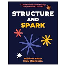 Structure and Spark A Flexible Framework to Manage Every Classroom Curveball