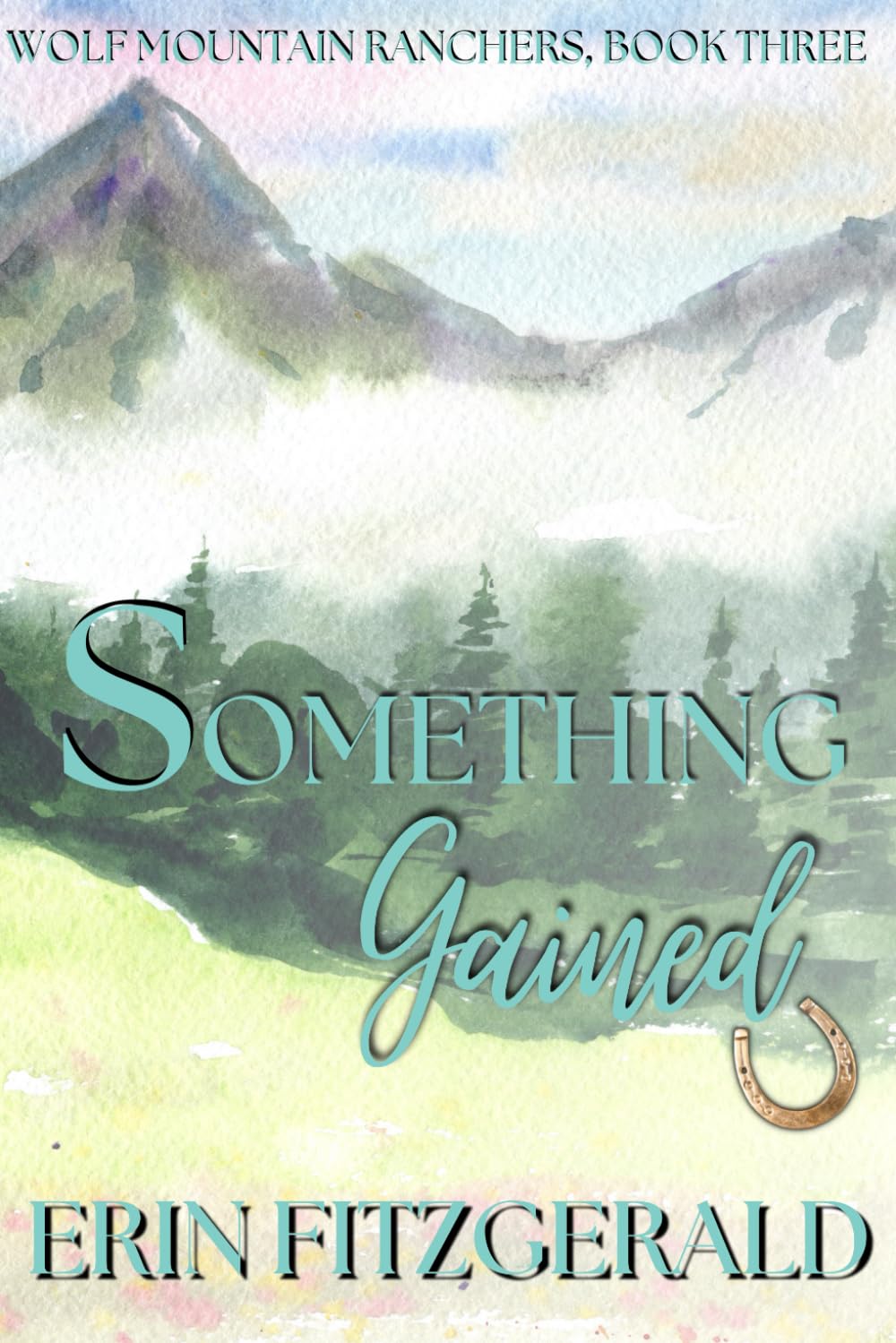 Something Gained: Wolf Mountain Ranchers, Book Three (Wolf Mountain Ranchers - Special Editions)