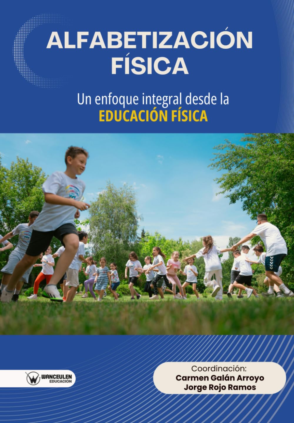 Alfabetización física: un enfoque integral desde la Educación Física