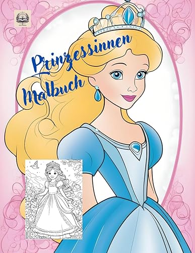 Prinzessinnen Malbuch: Malbuch für Mädchen und Jungen (Malbücher für Mädchen und Jungen)