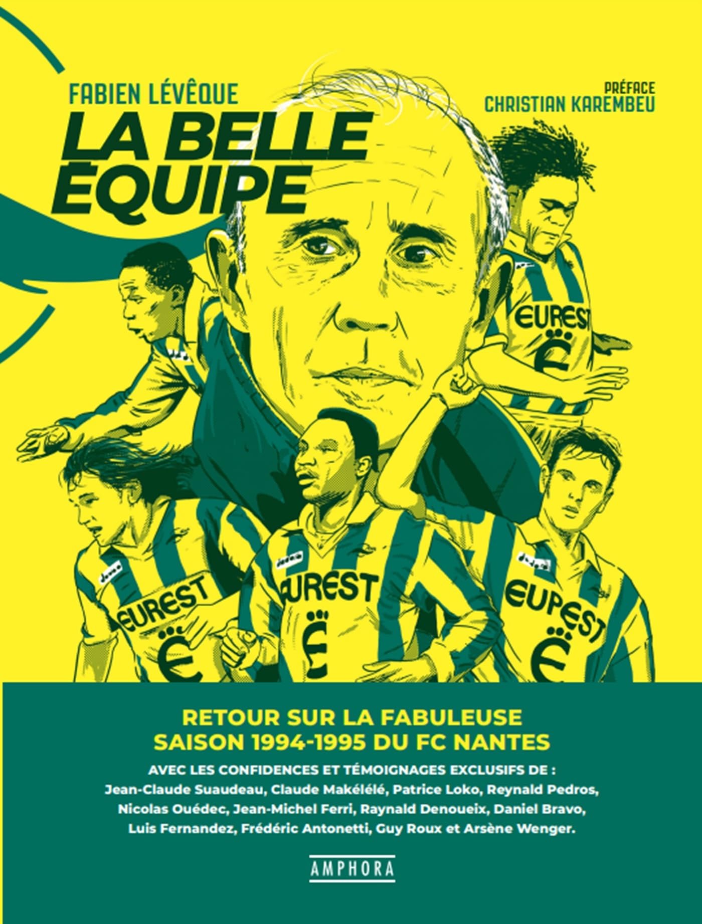 FC Nantes - La belle équipe : Lévêque, Fabien: Amazon.fr: Livres FC Nantes - La belle équipe : Lévêque, Fabien: Amazon.fr: Livres