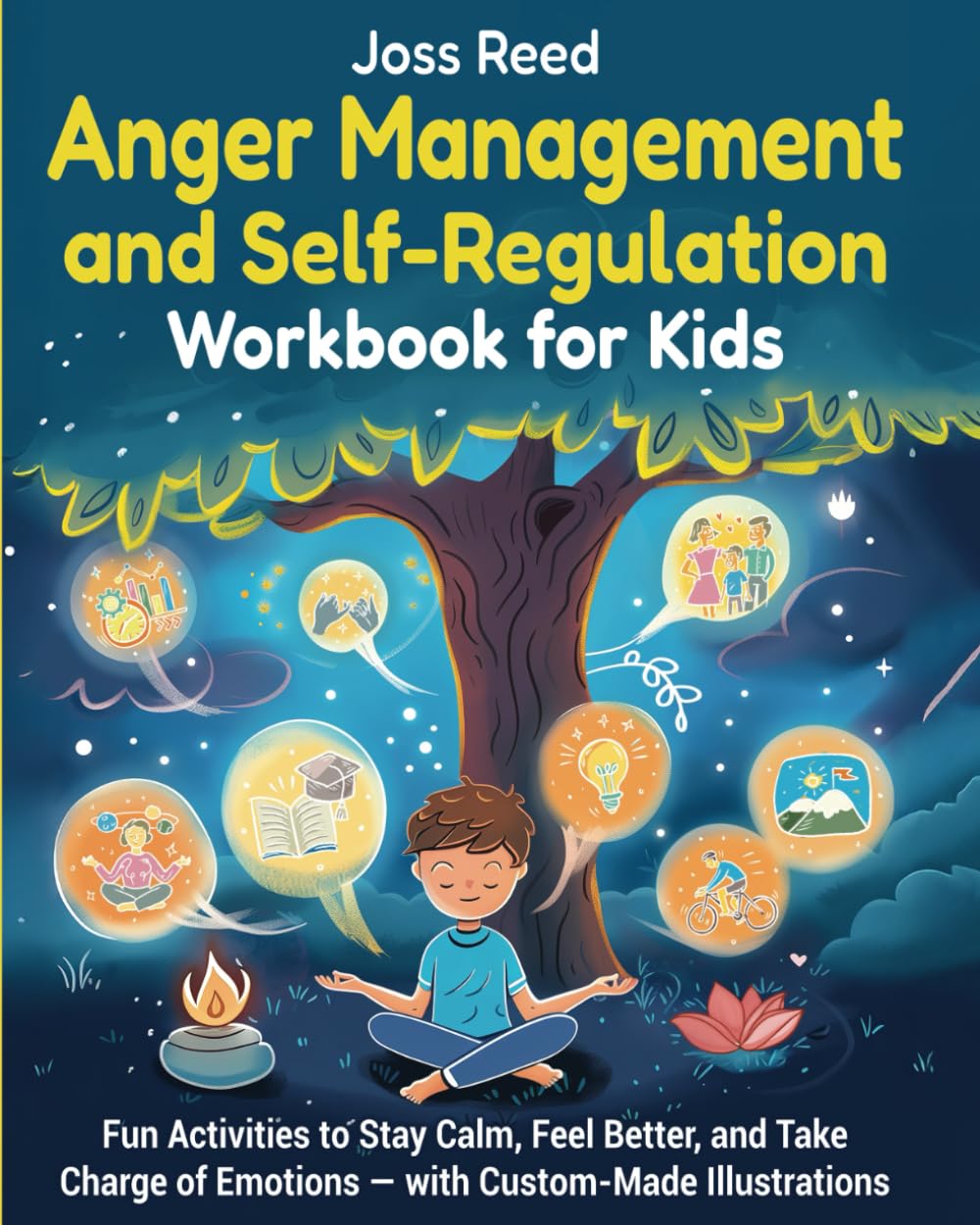 Anger Management and Self-Regulation Workbook for Kids: Fun Activities to Stay Calm, Feel Better, and Take Charge of Emotions — with Custom-Made Illustrations (Cherished Moments and Big Bonds)