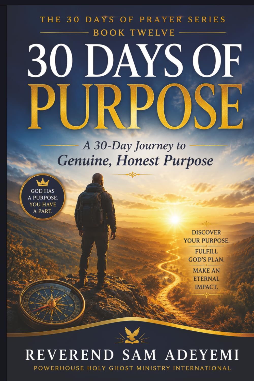 30 Days of Purpose: A 30-Day Journey to Genuine, Honest Purpose