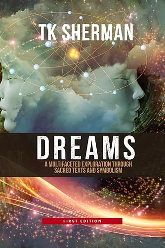 Dream: A multifaceted exploration through sacred texts and symbolism: A multifaceted exploration through sacred texts and symbolism