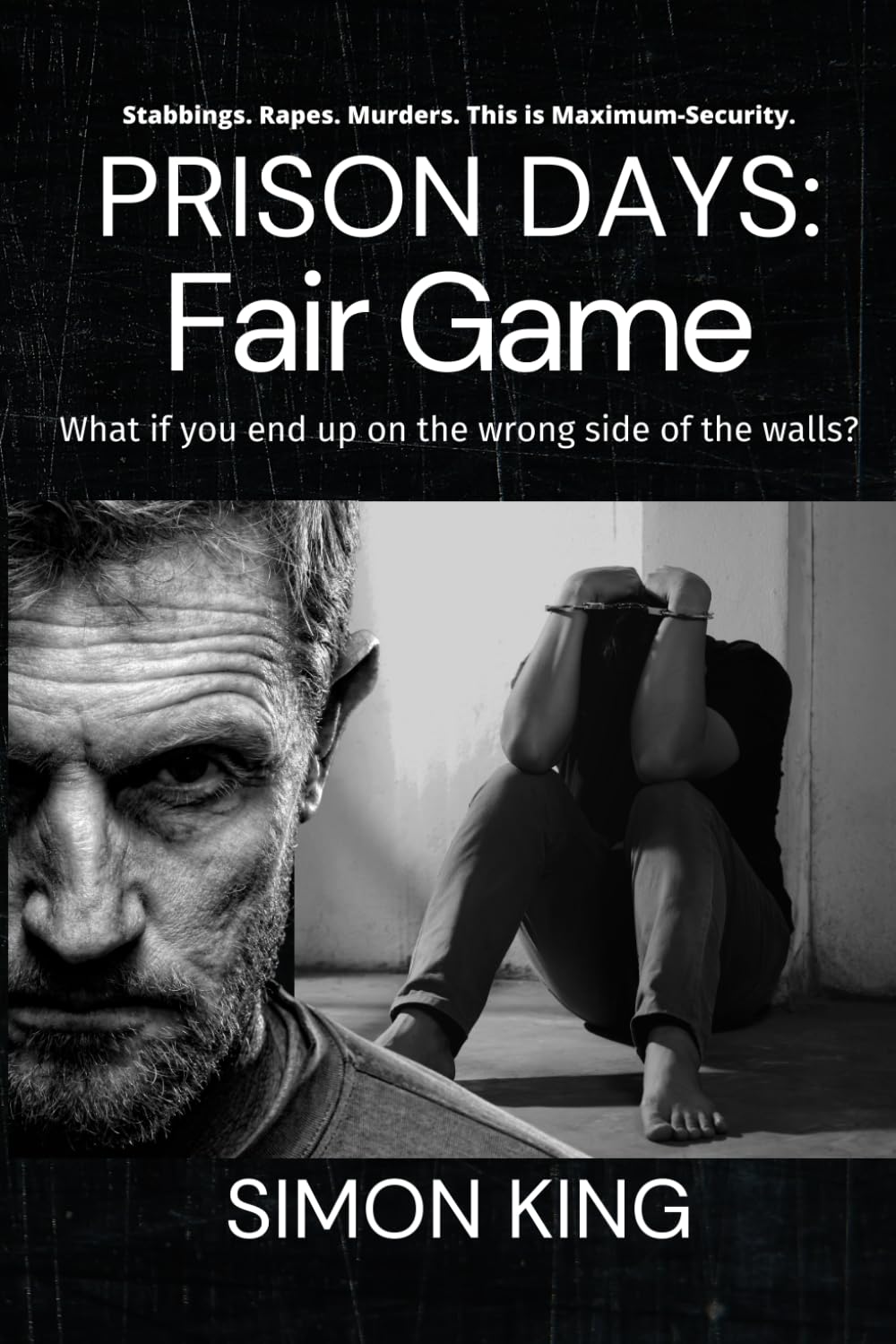 Prison Days: Fair Game: A True Crime and Prison Biography