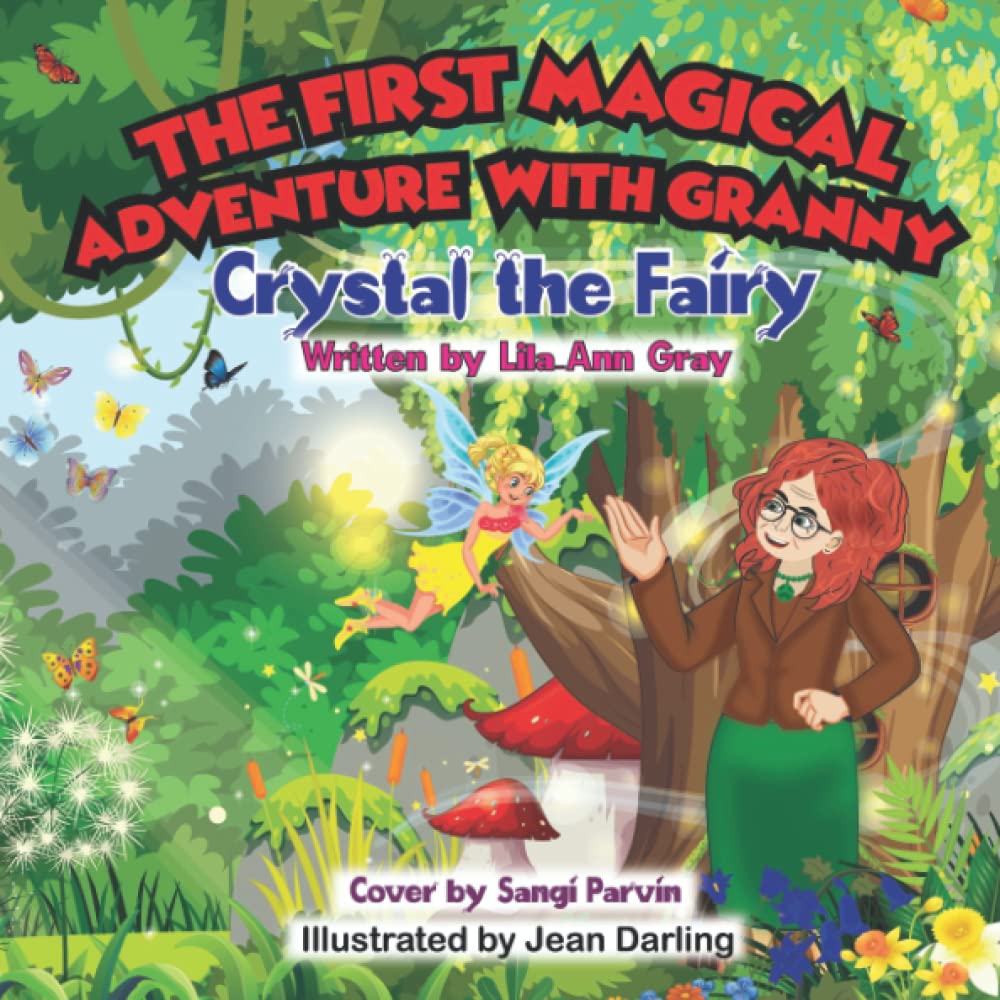 THE FIRST MAGICAL ADVENTURE WITH GRANNY: Crystal The Fairy (The Magical Adventures With Granny)