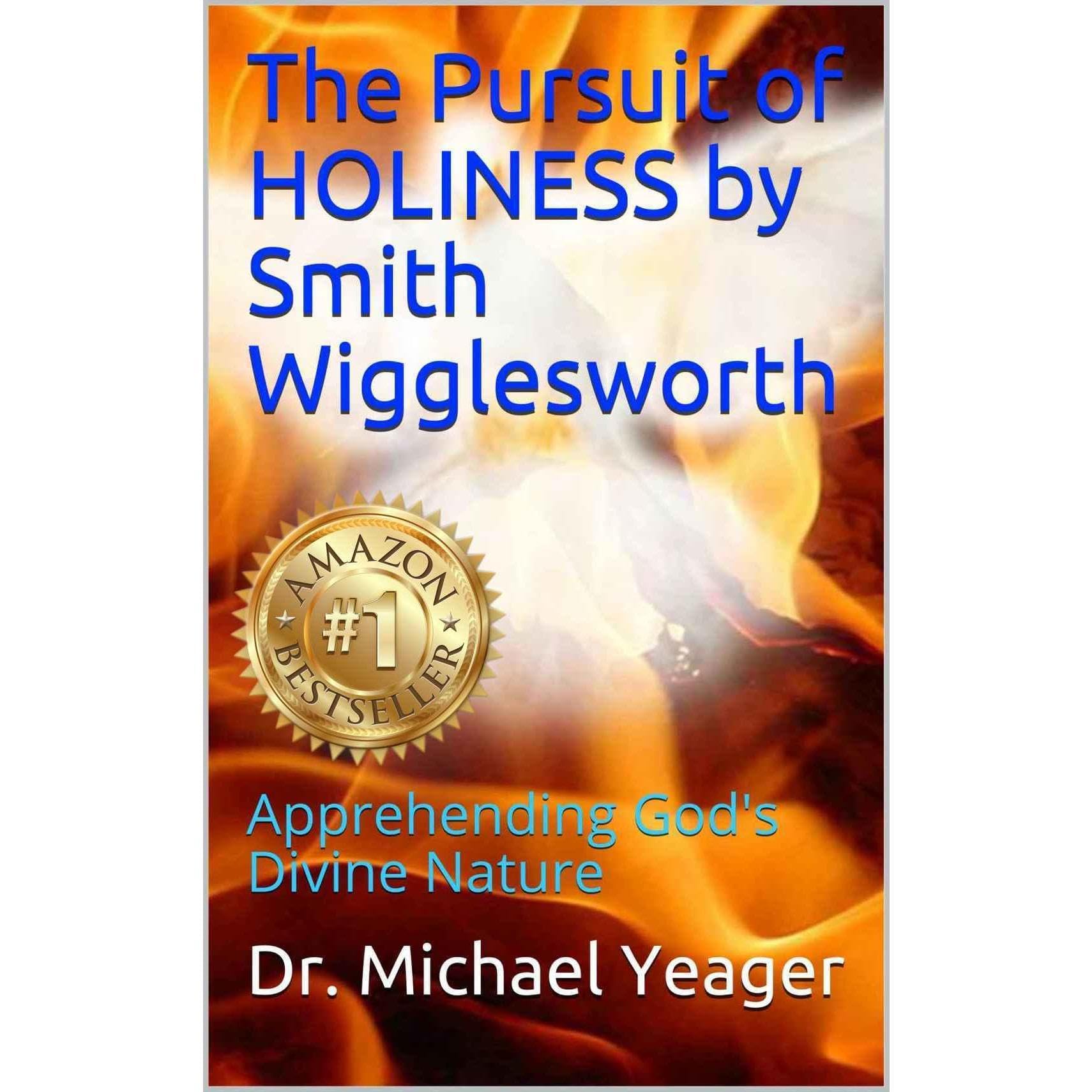 The Pursuit of HOLINESS by Smith Wigglesworth