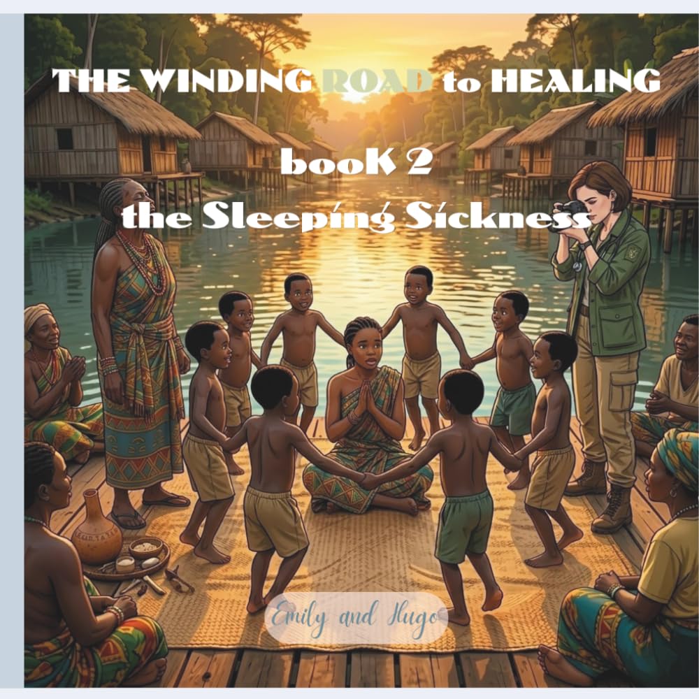 THE WINDING ROAD to HEALING - Book 2: The Sleeping Sickness
