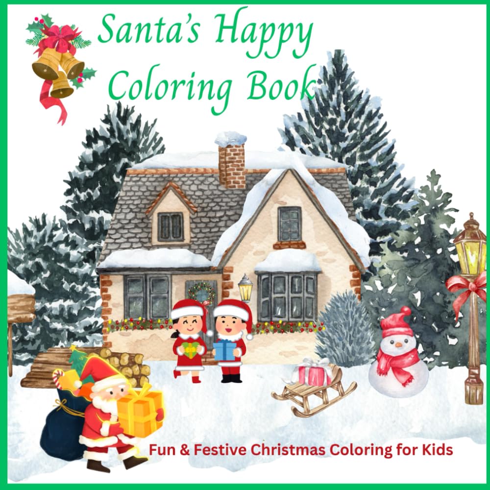 Santa’s Happy Coloring Book: Fun & Festive Christmas Coloring for Kids