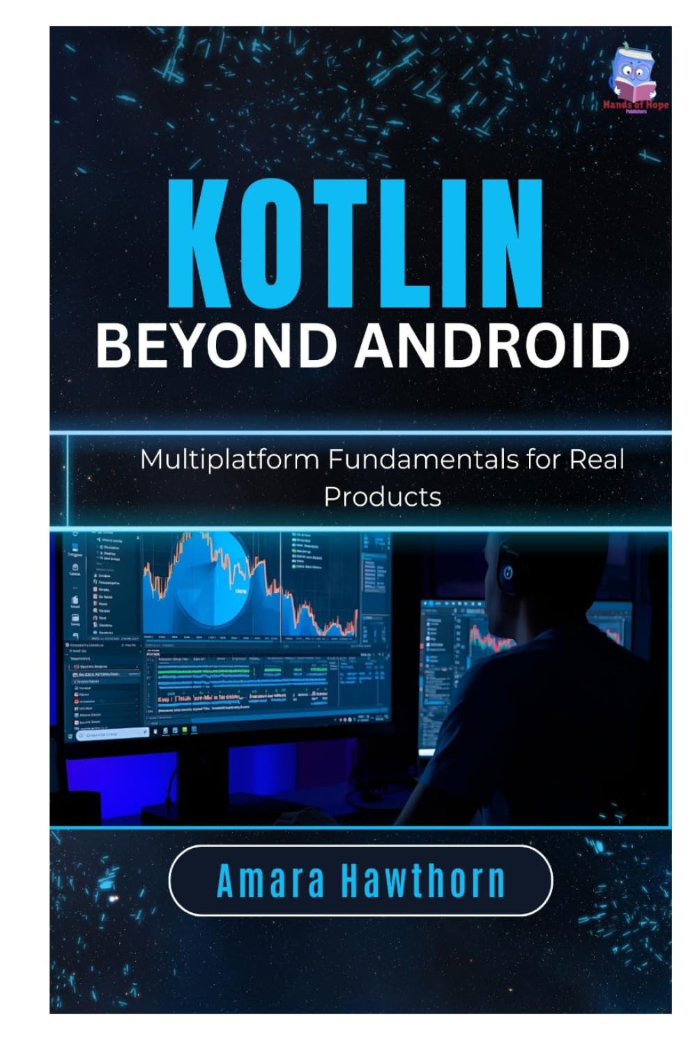 Kotlin Beyond Android: Multiplatform Fundamentals for Real Products