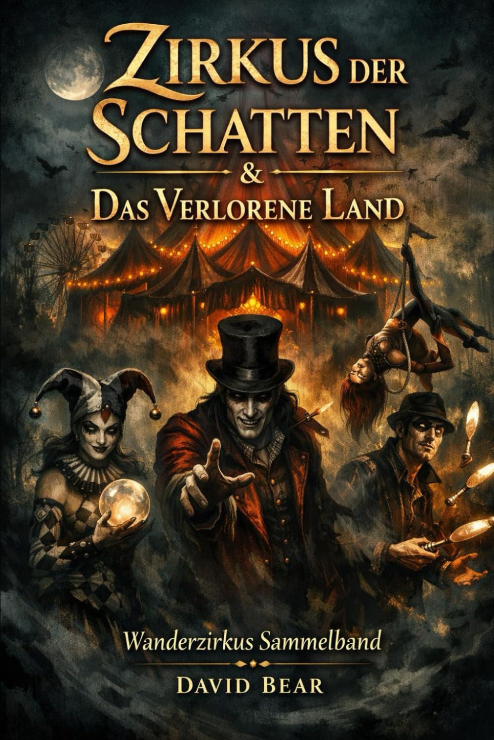 Zirkus der Schatten & Das verlorene Land - Wanderzirkus Sammelband