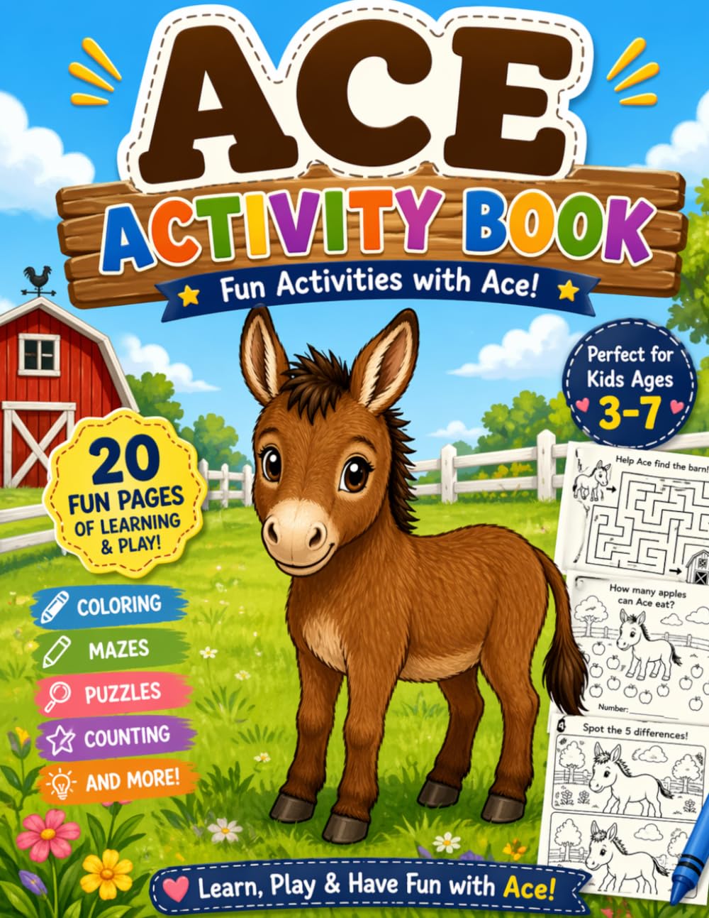 Ace Activity Book for Kids Ages 3–7: Fun Coloring, Mazes, Counting & Learning Games with Ace the Mule: Fun Activities with Ace! Learn, Play & Have Fun with Ace!