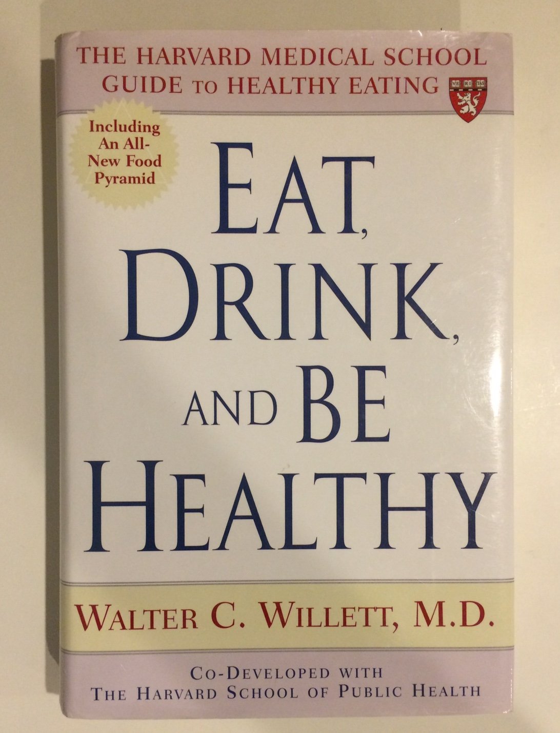 Eat, Drink, and Be Healthy: The Harvard Medical School Guide to