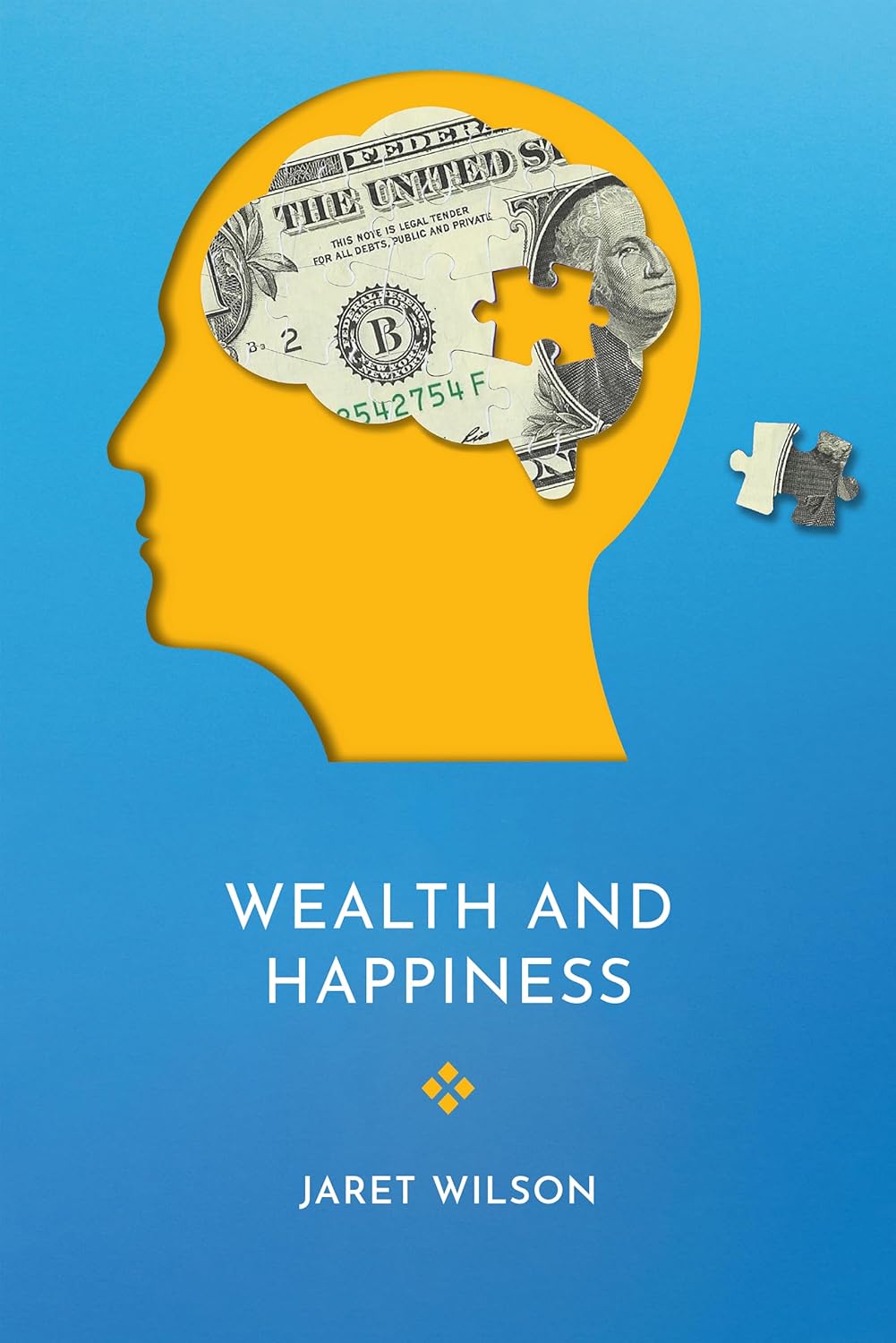 Wealth and Happiness Wealth and Happiness