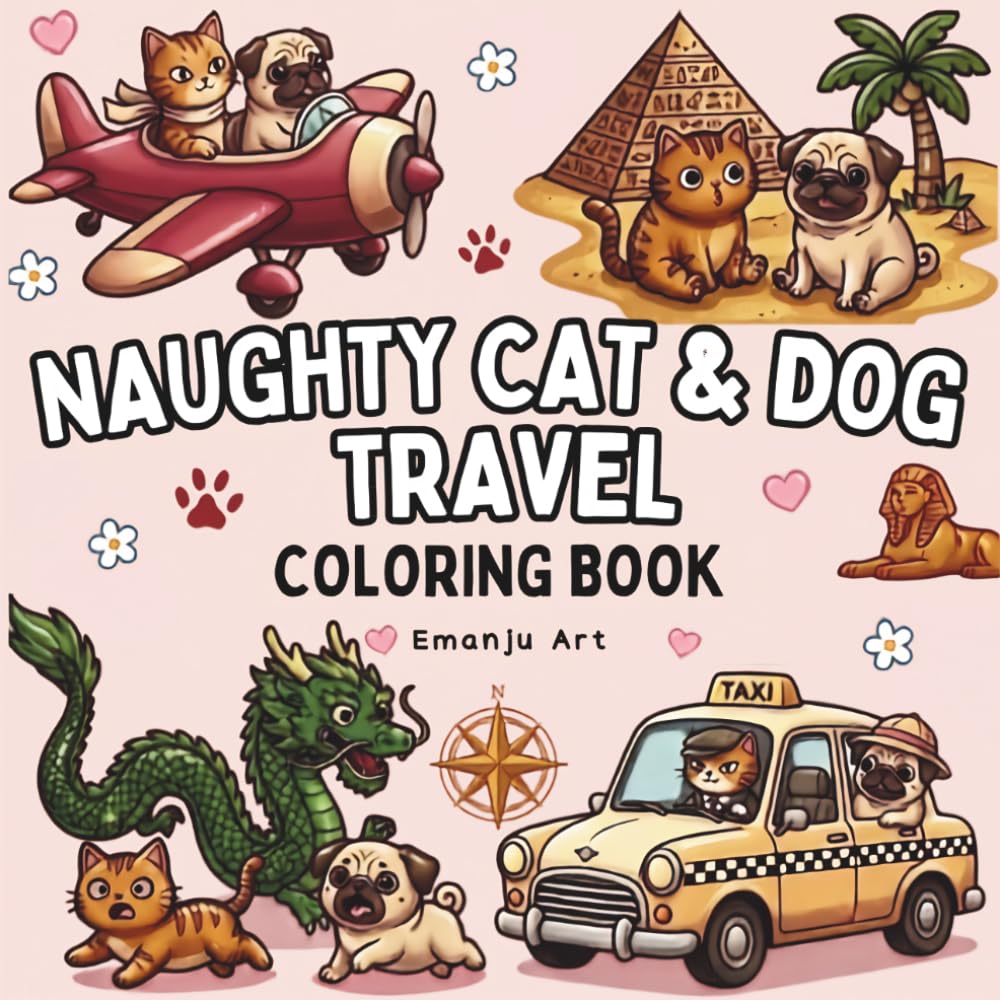Naughty Cat & Dog Travel Coloring Book: 50 Bold and Easy Designs for Adults and Teens. Relaxing Scenes for Stress