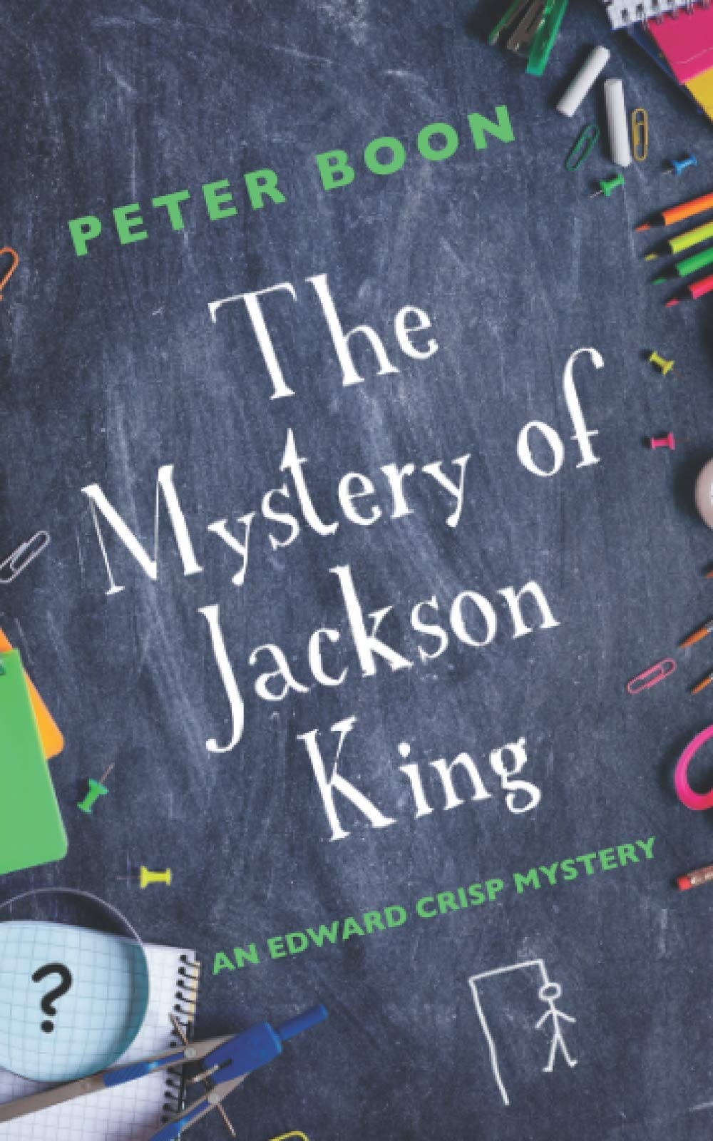 The Mystery of Jackson King: An Edward Crisp Novella (Edward Crisp Mysteries)
