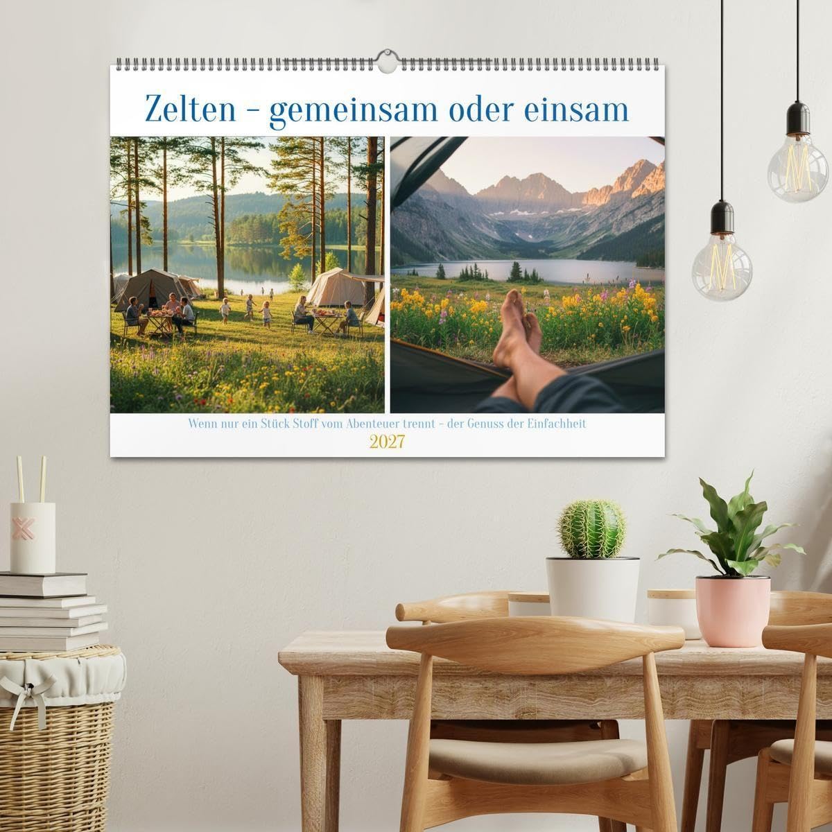 Zelten - gemeinsam oder einsam (Wandkalender 2027 DIN A2 quer), CALVENDO Monatskalender: Camping bedeutet Freiheit, Stille, Abenteuer - oder ... und Zeit für Freundschaften (CALVENDO Orte)