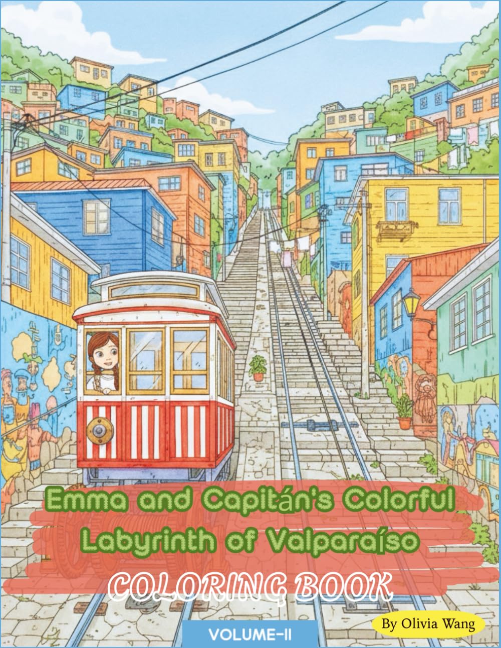 Emma and Capitán's Colorful Labyrinth of Valparaíso：Coloring Book (EMMA’S ADVENTURES)